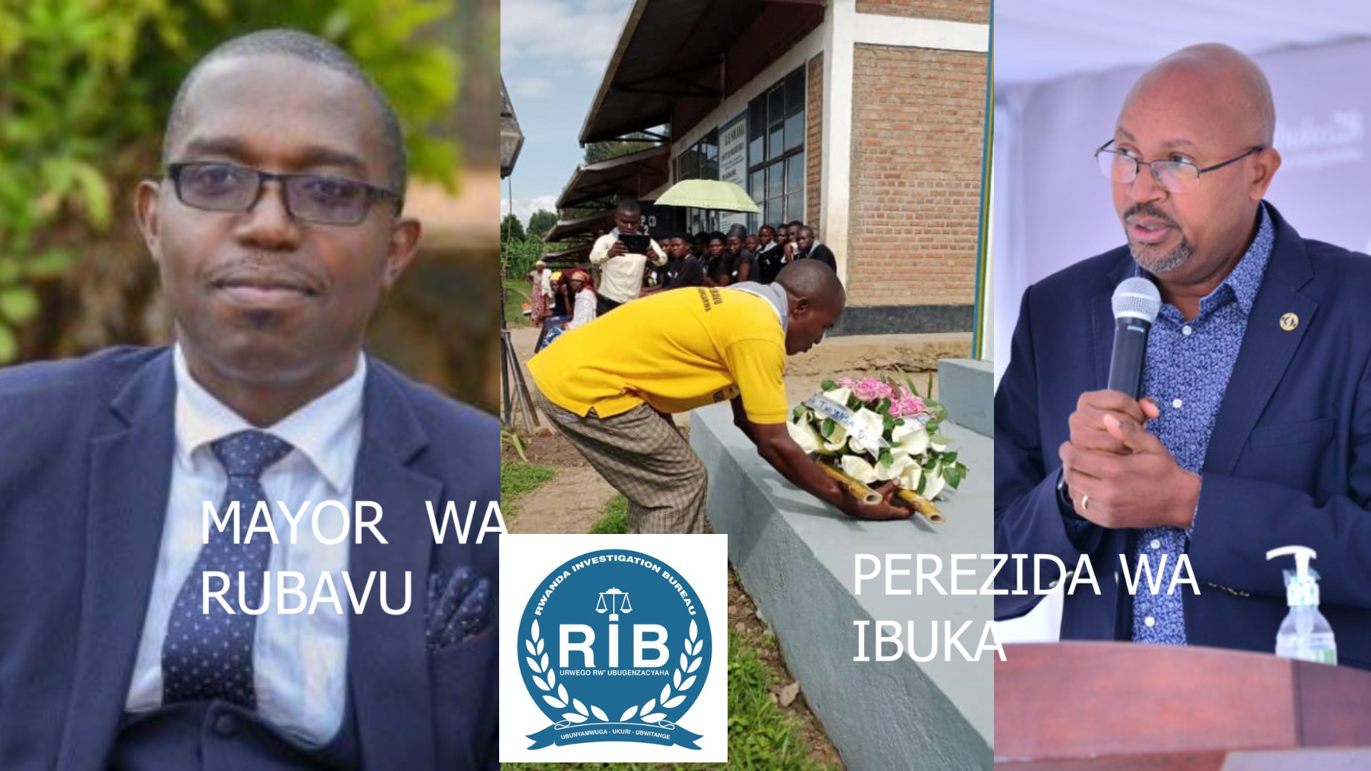 Perezida wa Ibuka na Meya wa Rubavu basobanuye icyatumye wa mutetsi atabwa muri yombi